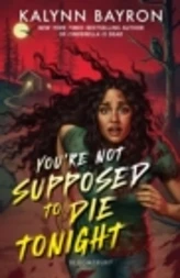 You're not supposed to die tonight