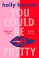you could be so pretty