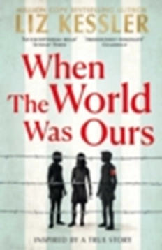 When the world was ours